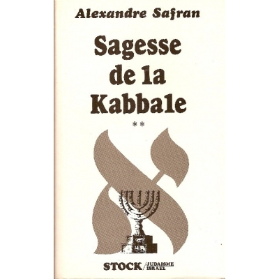 SAGESSE DE LA KABBALE T.1