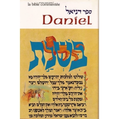 LA BIBLE COMMENTEE : DANIEL