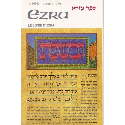 LA BIBLE COMMENTEE : EZRA