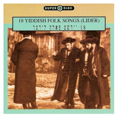 18 YIDDISH FOLK SONGS
